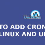 HOW TO ADD CRON JOBS IN LINUX AND UNIX