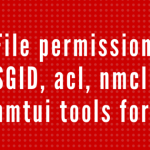 File permissions, SUID, SGID, acl, nmcli, and nmtui tools for RHCSA