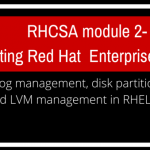 RHCSA module 2- Operating Red Hat Enterprise Server 7 (1)