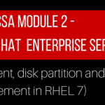 RHCSA module 2 – Operating Red Hat Enterprise Server 7 (2)